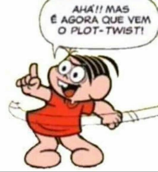 Plot twist.jpeg